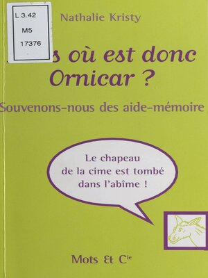 cover image of Mais où est donc Ornicar ? Souvenons-nous des aide-mémoire